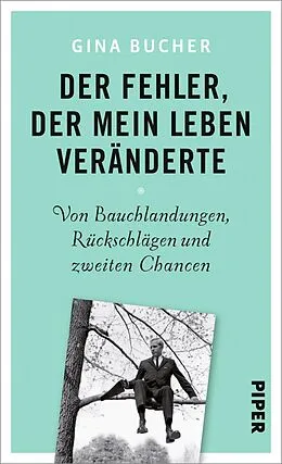 E-Book (epub) Der Fehler, der mein Leben veränderte von Gina Bucher