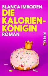 E-Book (epub) Die Kalorien-Königin von Blanca Imboden