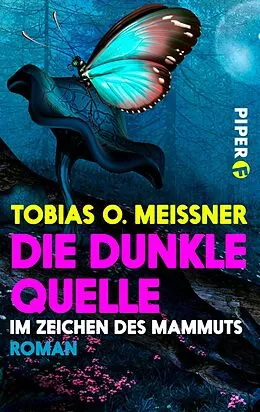 E-Book (epub) Die dunkle Quelle von Tobias O. Meißner