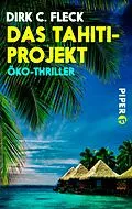 E-Book (epub) Das Tahiti-Projekt von Dirk C. Fleck