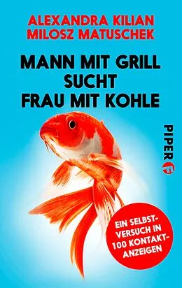 E-Book (epub) Mann mit Grill sucht Frau mit Kohle von Alexandra Kilian, Milosz Matuschek