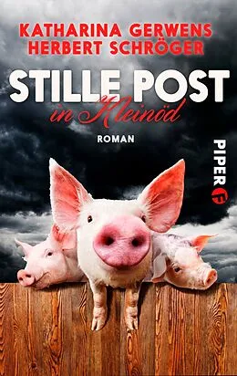 E-Book (epub) Stille Post in Kleinöd von Katharina Gerwens, Herbert Schröger