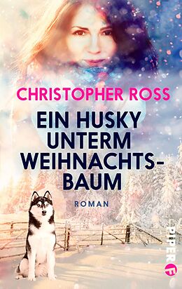 E-Book (epub) Ein Husky unterm Weihnachtsbaum von Christopher Ross