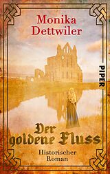 E-Book (epub) Der goldene Fluss von Monika Dettwiler
