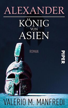 E-Book (epub) Alexander - König von Asien von Valerio M. Manfredi
