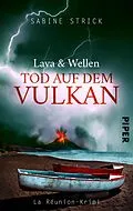 E-Book (epub) Lava und Wellen: Tod auf dem Vulkan von Sabine Strick