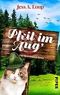 E-Book (epub) Pfeil im Aug' von Jess A. Loup