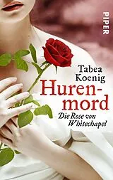 E-Book (epub) Hurenmord - Die Rose von Whitechapel von Tabea Koenig