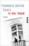 E-Book (epub) Spatz in der Hand von Thommie Bayer