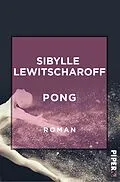 E-Book (epub) Pong von Sibylle Lewitscharoff