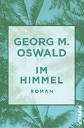 E-Book (epub) Im Himmel von Georg M. Oswald