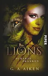 E-Book (epub) Lions - Scharfe Pranken von G. A. Aiken
