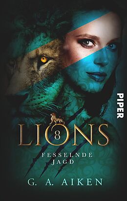 E-Book (epub) Lions - Fesselnde Jagd von G. A. Aiken