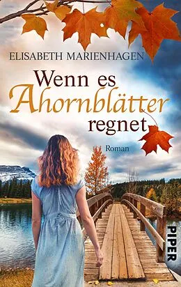 E-Book (epub) Wenn es Ahornblätter regnet von Elisabeth Marienhagen
