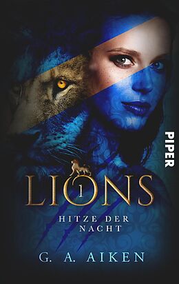 E-Book (epub) Lions - Hitze der Nacht von G. A. Aiken