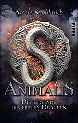 E-Book (epub) Animalis - Die Legende des ersten Drachen von Nicole Knoblauch