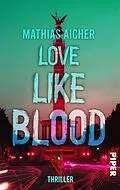 E-Book (epub) Love like Blood von Mathias Aicher