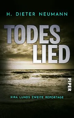 E-Book (epub) Todeslied - Kira Lunds zweite Reportage von H. Dieter Neumann