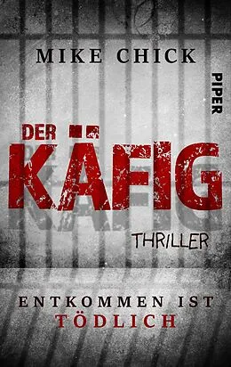E-Book (epub) Der Käfig: Entkommen ist tödlich von Mike Chick