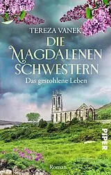 E-Book (epub) Die Magdalenenschwestern. Das gestohlene Leben von Tereza Vanek