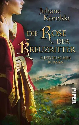 E-Book (epub) Die Rose der Kreuzritter von Juliane Korelski
