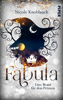 E-Book (epub) Fabula - Eine Braut für den Prinzen von Nicole Knoblauch