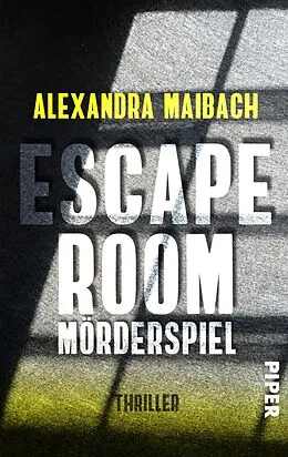 E-Book (epub) Escape Room: Mörderspiel von Alexandra Maibach