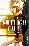 E-Book (epub) Mile High Club - Leidenschaft über den Wolken von J. H. Petra