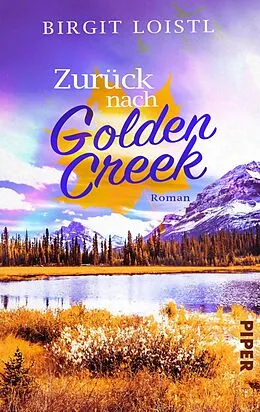 E-Book (epub) Zurück nach Golden Creek von Birgit Loistl