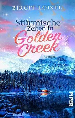E-Book (epub) Stürmische Zeiten in Golden Creek von Birgit Loistl