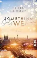 E-Book (epub) Something only we know von Julia Schuck
