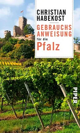 E-Book (epub) Gebrauchsanweisung für die Pfalz von Christian Habekost