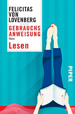 E-Book (epub) Gebrauchsanweisung fürs Lesen von Felicitas von Lovenberg