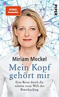 E-Book (epub) Mein Kopf gehört mir von Miriam Meckel