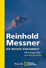 E-Book (epub) Die weiße Einsamkeit von Reinhold Messner