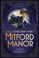 E-Book (epub) Die Schwestern von Mitford Manor - Unter Verdacht von Jessica Fellowes