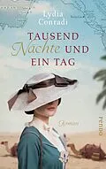 E-Book (epub) Tausend Nächte und ein Tag von Lydia Conradi