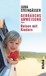 E-Book (epub) Gebrauchsanweisung fürs Reisen mit Kindern von Jana Steingässer