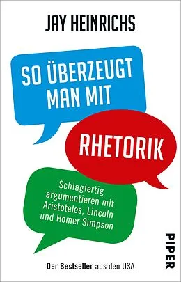 E-Book (epub) So überzeugt man mit Rhetorik von Jay Heinrichs