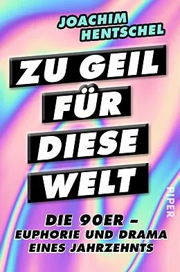 E-Book (epub) Zu geil für diese Welt von Joachim Hentschel