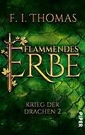E-Book (epub) Flammendes Erbe von F. I. Thomas, Thomas Finn