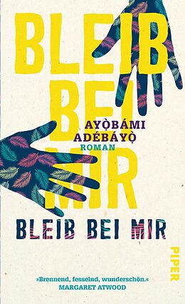 E-Book (epub) Bleib bei mir von Ayobami Adebayo
