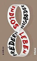 E-Book (epub) Endlos leben von Frédéric Beigbeder