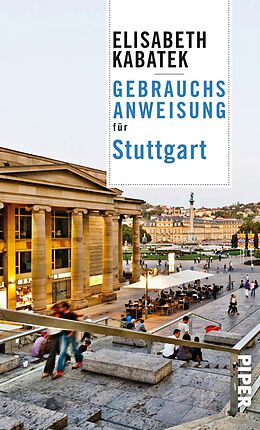 E-Book (epub) Gebrauchsanweisung für Stuttgart von Elisabeth Kabatek