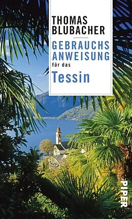 E-Book (epub) Gebrauchsanweisung für das Tessin von Thomas Blubacher