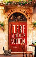 E-Book (epub) Liebe ist die beste Köchin von Irmgard Kramer
