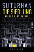 E-Book (epub) Die Siedlung - Sicher bist du nie von Su Turhan
