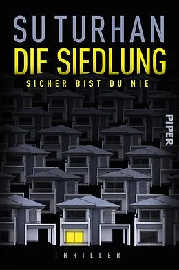 E-Book (epub) Die Siedlung - Sicher bist du nie von Su Turhan