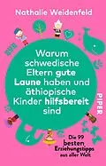 E-Book (epub) Warum schwedische Eltern gute Laune haben und äthiopische Kinder hilfsbereit sind von Nathalie Weidenfeld