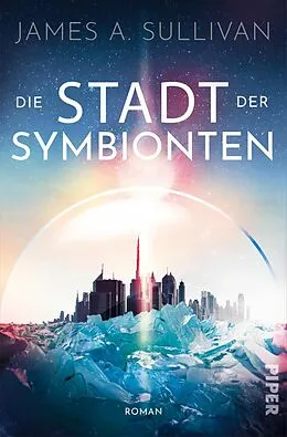 E-Book (epub) Die Stadt der Symbionten von James A. Sullivan